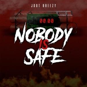 Nobody Is Safe - Jdot Breezy