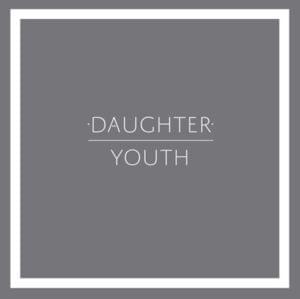 Daughter - Youth (Polskie Tłumaczenie) - Polskie tłumaczenia Lyrxo