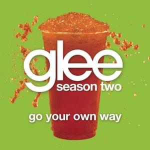 Go Your Own Way - Glee Cast