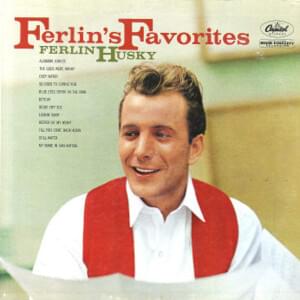 The Gods Were Angry With Me - Ferlin Husky