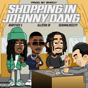 Shopping In Johnny Dang - ScammLikeelyy (Ft. AllStar JR & Babyfxce E)