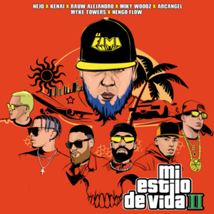 Mi Estilo De Vida II - Ñejo, Miky Woodz & Myke Towers (Ft. Arcángel, Ñengo Flow, Kenai & Rauw Alejandro)