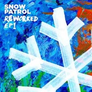 Crack the Shutters (Reworked) - Snow Patrol