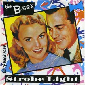 Strobe Light - The B-52's