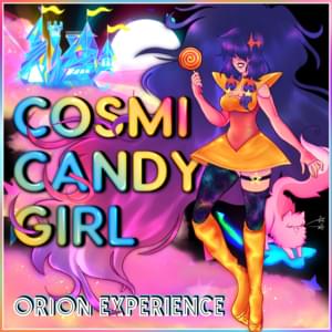 Cosmicandy Girl - The Orion Experience