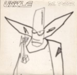 Be There - UNKLE (Ft. Ian Brown)