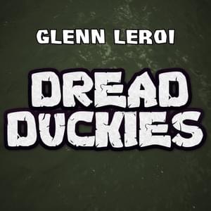 Dread Duckies - Glenn Leroi