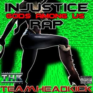 Injustice Rap - TEAMHEADKICK