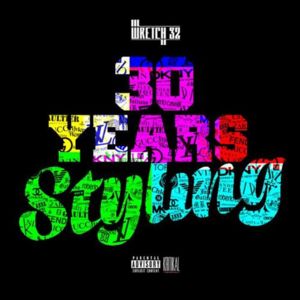 30 Years Styling - Wretch 32 (Ft. Bobbi Lewis & Etta Bond)