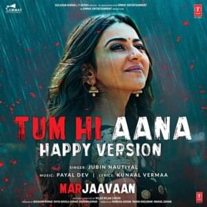 Tum Hi Aana (Happy Version) - Jubin Nautiyal