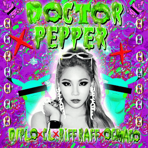 Doctor Pepper - Diplo, CL, RiFF RAFF & OG Maco