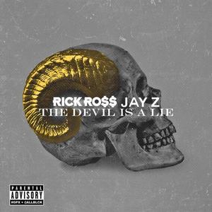 The Devil Is a Lie - Rick Ross (Ft. JAY-Z)