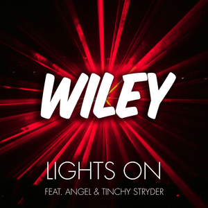 Lights On - Wiley (Ft. Angel & Tinchy Stryder)