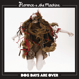 Dog Days Are Over - Florence + the Machine