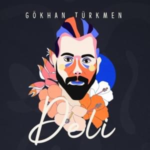 Deli - Gökhan Türkmen