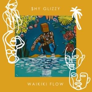 Waikiki Flow - Shy Glizzy