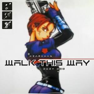 Walk This Way - XZARKHAN