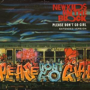 Please Don’t Go Girl (Extended Version) - New Kids On the Block