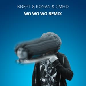 Wo Wo Wo Remix - CMHD (Ft. Krept & Konan)