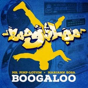 Boogaloo - Mr. Pimp-Lotion (Ft. Mariann Rosa)