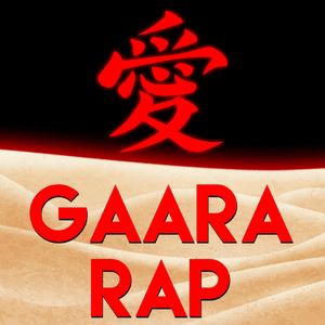 Gaara Rap - Daddyphatsnaps