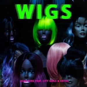 Wigs (Single Version) - A$AP Ferg (Ft. Antha Pantha & City Girls)