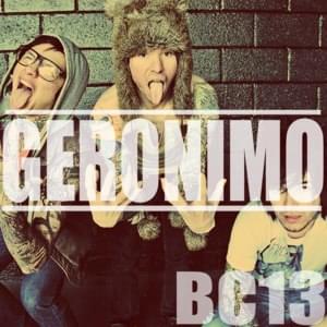 Geronimo - ​brokeNCYDE