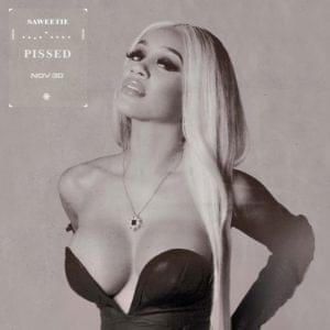 Pissed - Saweetie