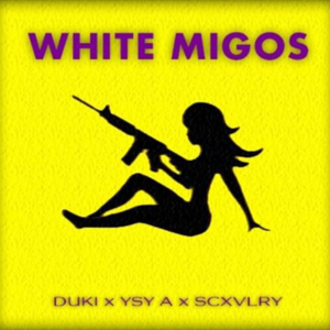 White Migos - Duki (Ft. Scxlvry & YSY A)