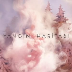 Yangın Haritası - Umut Yunus Ateş & Gökhan Türkmen