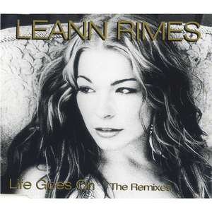 Life Goes On (Almighty Extended Mix) - LeAnn Rimes