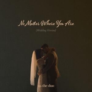 No Matter Where You Are (Wedding Version) - Us The Duo