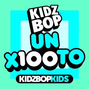 ​un x100to - KIDZ BOP Kids