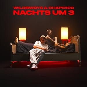 Nachts um 3 - WILDBWOYS & Chapo102