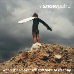 Chased By...I Don’t Know What - Snow Patrol