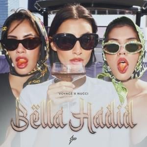 Bella Hadid - Voyage & Nucci