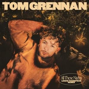 All These Nights (Lewis Thompson Remix) - Tom Grennan