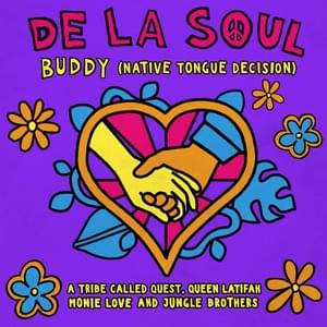 Buddy (Native Tongue Decision) - De La Soul (Ft. Jungle Brothers, Monie Love, Queen Latifah & A Tribe Called Quest)