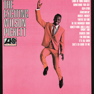 She’s So Good To Me - Wilson Pickett