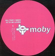 All That I Need Is To Be Loved (MV) - Moby