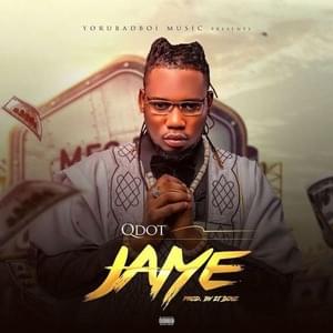 Jaiye - Qdot Alagbe