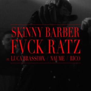 FVCK RATZ - SKiNNY BARBER (Ft. Hard Rico, Luca Brassi10x & NAUME)