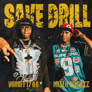 Save Drill - Mello Buckzz & VonOff1700