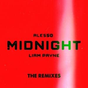 Midnight (Alesso & ESH Remix) - Alesso (Ft. Liam Payne)