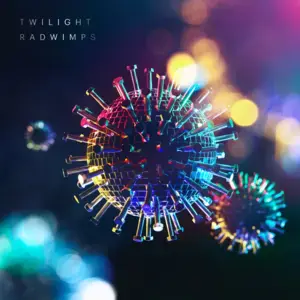 TWILIGHT - RADWIMPS