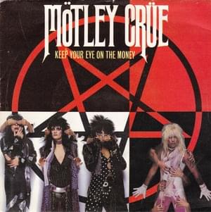 Keep Your Eye on the Money - Mötley Crüe