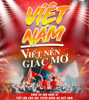 Việt Nam Viết Nên Giấc Mơ - Gala Nhạc Việt