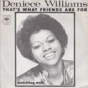 That’s What Friends Are For - Deniece Williams