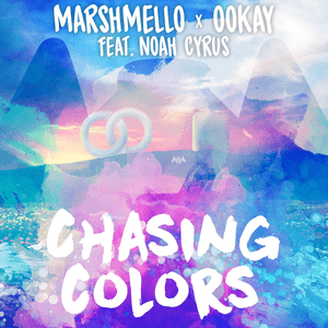 Chasing Colors - Marshmello & Ookay (Ft. Noah Cyrus)