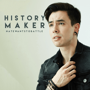 History Maker - NateWantsToBattle